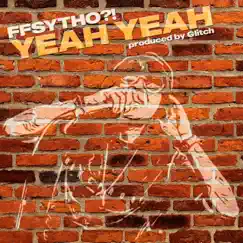 Yeah Yeah - Single by FFSYTHO album reviews, ratings, credits