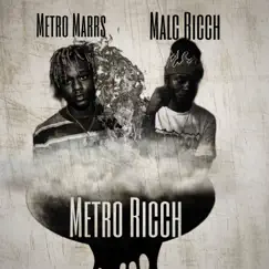 Metro Ricch (feat. Metro Marrs) - Single by Malc Ricch album reviews, ratings, credits