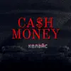 Ca$h Money - Single album lyrics, reviews, download