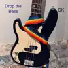 Drop the Bass - Single album lyrics, reviews, download