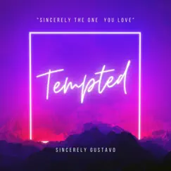 Tempted - Single by Sincerely Gustavo album reviews, ratings, credits