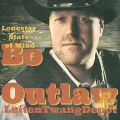 Lonestar State of Mind by Bo Outlaw & Loiten Twang Depot album reviews, ratings, credits