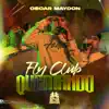 Fly Club Quemando - Single album lyrics, reviews, download