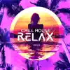 Chill House Relax 2023 album lyrics, reviews, download