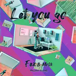 Let You Go - Single by Fex & Motik album reviews, ratings, credits