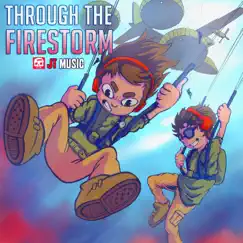 Through the Firestorm (feat. Miracle of Sound & Andrea Storm Kaden) - Single by JT Music album reviews, ratings, credits