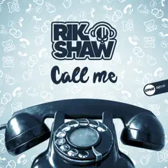 Call Me - Single by Rik Shaw album reviews, ratings, credits
