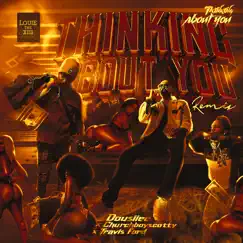 Thinkin About You (Remix) - Single [feat. Travis Ford & Church Boy Scotty] - Single by Dousiiee album reviews, ratings, credits