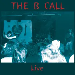 The B Call - Live by THE B CALL album reviews, ratings, credits