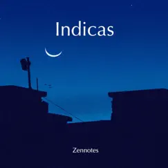 Indicas - Single by Zennotes album reviews, ratings, credits