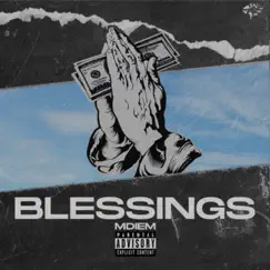 Blessings - Single by Mdiem album reviews, ratings, credits