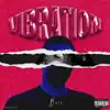 Vibration - Single album lyrics, reviews, download