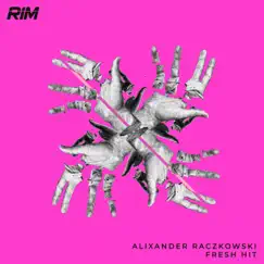 Fresh Hit - Single by Alixander Raczkowski album reviews, ratings, credits