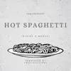 Hot Spaghetti (feat. Diziah & Woozy) - Single album lyrics, reviews, download