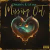 Missing Out - Single album lyrics, reviews, download