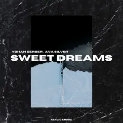 Sweet Dreams - Single by Yohan Gerber & Ava Silver album reviews, ratings, credits