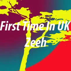 First Time In UK Zeeh - Single by Ume album reviews, ratings, credits