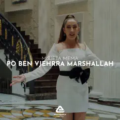 Po Ben Vjehra Marshallah - Single by Mirjeta Mema album reviews, ratings, credits