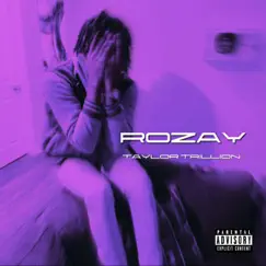 Rozay - Single by Taylor Trillion album reviews, ratings, credits