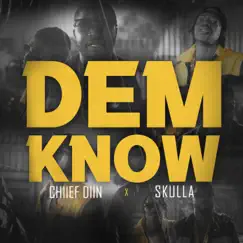 Dem Know (feat. Skulla) Song Lyrics