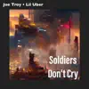 Soldiers Don't Cry (feat. baby angu) - Single album lyrics, reviews, download