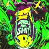 Drop That Shit! - Single album lyrics, reviews, download