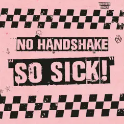 So Sick - Single by No Handshake album reviews, ratings, credits