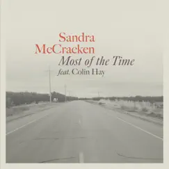 Most of the Time - Single by Sandra McCracken & Colin Hay album reviews, ratings, credits