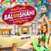Balushahi - Single album lyrics, reviews, download