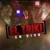 El Triki (En Vivo) - Single album lyrics, reviews, download