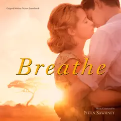 Breathe (Original Motion Picture Soundtrack) by Nitin Sawhney album reviews, ratings, credits