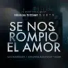Se Nos Rompió El Amor (feat. Amargue Sessions) - Single album lyrics, reviews, download