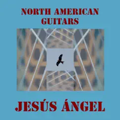 North American Guitars by Jesús Ángel album reviews, ratings, credits
