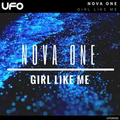 Girl Like Me - Single by Nova One album reviews, ratings, credits