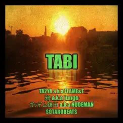 TABI - Single by SOTAROBEATS & TA2YA aka FLAME&T & 鴉 a.k.a jungo & ガッデム鎌田 a.k.a NUDEMAN album reviews, ratings, credits