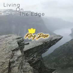 Living on the Edge - Single by King Dose album reviews, ratings, credits