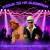 Pique Ig na Quebrada (feat. DJ MT7) - Single album lyrics, reviews, download