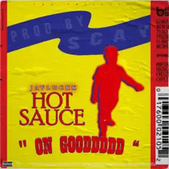 Hot Sauce - Single by JayLuckk album reviews, ratings, credits