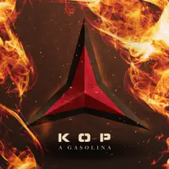 A gasolina (feat. Juan & Soziedad Alkoholika) - Single by KOP album reviews, ratings, credits