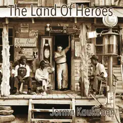 The Land of Heroes by Jorma Kaukonen album reviews, ratings, credits