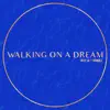Walking On A Dream - Single album lyrics, reviews, download