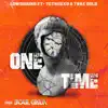 One Time (feat. TCTHEGXD & Trae Gold) - Single album lyrics, reviews, download