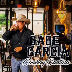 Cowboy Cantina - EP by Gabe Garcia album reviews, ratings, credits
