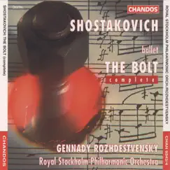 Shostakovich: The Bolt by Gennady Rozhdestvensky & Royal Stockholm Philharmonic Orchestra album reviews, ratings, credits