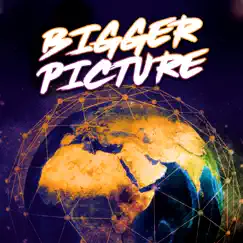 The Bigger Picture - Single by Indigo Muzz album reviews, ratings, credits