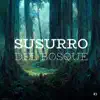 Susurro del bosque - EP album lyrics, reviews, download