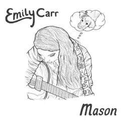 Mason - Single by Emily Carr album reviews, ratings, credits