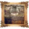 Back on My Groove album lyrics, reviews, download