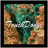 TouchDown song lyrics