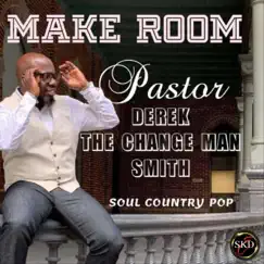 MAKE ROOM by Derek the Change Man Smith album reviews, ratings, credits